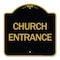 Signmission Designer Series Sign-Church Entrance, Black & Gold Aluminum Architectural Sign, 18" H, BG-1818-24457 A-DES-BG-1818-24457 - alternate 1